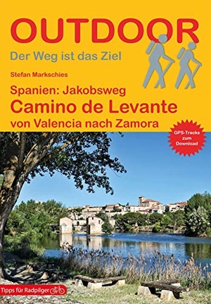 Markschies, Stefan. Spanien: Jakobsweg Camino de Levante - von Valencia nach Zamora. Stein, Conrad Verlag, 2020.
