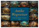 Antike Wegweiser (Tischkalender 2024 DIN A5 quer), CALVENDO Monatskalender
