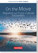 Schwerpunktthema Abitur Englisch Baden-Württemberg 2025. On the Move: Migration and Cross-Cultural Encounters-