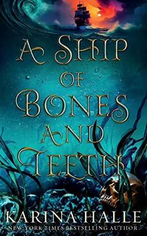 Halle, Karina. A Ship of Bones and Teeth. Metal Blonde Books, 2023.