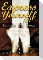 Express Yourself 101   Dancing with Words VOLUME 1