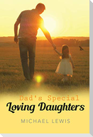 Dad's Special Loving Daughters