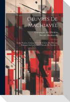 Oeuvres De Machiavel: Tome Premier, Contenant Le I & Ii Livre Des Discours Politiques Sur La Prémiere Décade De Tite-live...