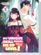 My Unique Skill Makes Me OP even at Level 1 Vol 3 (light novel)