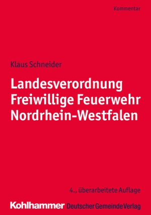 Schneider, Klaus. Landesverordnung Freiwillige Feuerwehr Nordrhein-Westfalen - Kommentar für die Praxis. Deutscher Gemeindeverlag, 2018.