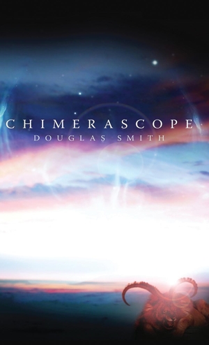 Smith, Douglas. Chimerascope. Spiral Path Books, 2023.