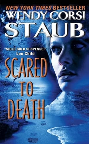 Staub, Wendy Corsi. Scared to Death. HarperCollins, 2010.