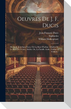 Oeuvres De J. F. Ducis
