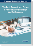 The Past, Present, and Future of Accountancy Education and Professions