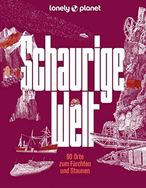 Dauscher, Jörg Martin / Melville, Corinna et al. LONELY PLANET Bildband Schaurige Welt - 90 Orte zum Fürchten und Staunen. Mairdumont, 2022.