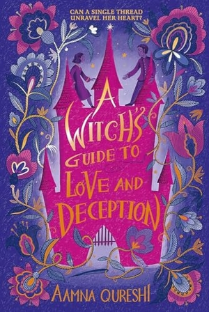 Qureshi, Aamna. A Witch's Guide to Love and Deception. Hachette Children's  Book, 2026.