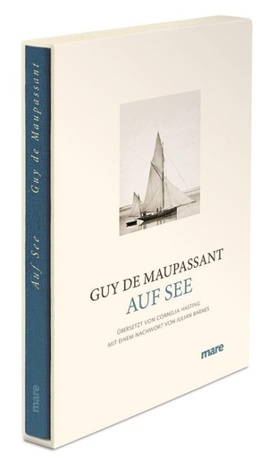 Maupassant, Guy de. Auf See. mareverlag GmbH, 2012.