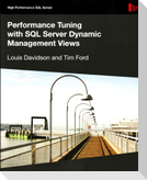 Performance Tuning with SQL Server Dynamic Management Views