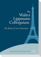 The Walter Lippmann Colloquium
