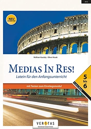 Hissek, Oliver / Wolfram Kautzky. Medias in res! AHS: 5. bis 6. Klasse - Schülerbuch mit Texten zum Einstiegsmodul - Für das vierjährige Latein. Veritas Verlag, 2017.