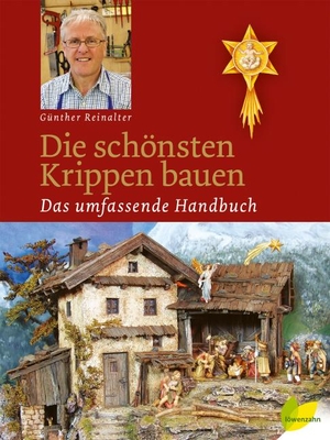 Reinalter, Günther. Die schönsten Krippen bauen - Das umfassende Handbuch. Michael Wagner Verlag, 2020.