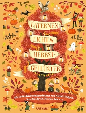 Lindgren, Astrid / Nordqvist, Sven et al. Laternenlicht & Herbstgeflüster - Die schönsten Herbstgeschichten von Astrid Lindgren, Sven Nordqvist, Kirsten Boie u. a.. Oetinger, 2026.