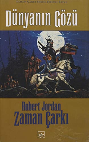Jordan, Robert. Dünyanin Gözü 1. Cilt, Ciltli. Ithaki Yayinlari, 2000.