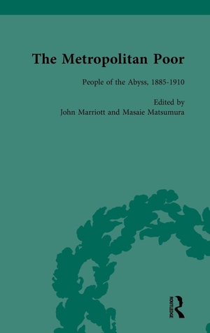 Marriott, John / Masaie Matsumura. The Metropolitan Poor Vol 3 - Semifactual Accounts, 1795-1910. Taylor & Francis Ltd (Sales), 1999.