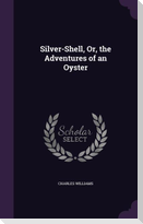 Silver-Shell, Or, the Adventures of an Oyster