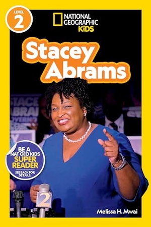Mwai, Melissa H / National Geographic Kids. Stacey Abrams (National Geographic Kids Readers, Level 2). Disney - Rhcb, 2022.