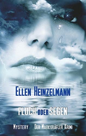 Heinzelmann, Ellen. Fluch oder Segen - Mystery. Books on Demand, 2019.