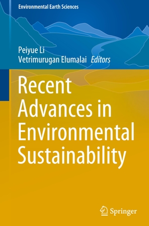 Elumalai, Vetrimurugan / Peiyue Li (Hrsg.). Recent Advances in Environmental Sustainability. Springer International Publishing, 2023.