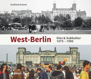 Schenk, Gottfried. West-Berlin - Kiez und Subkultur 1975 - 1990. Edition Braus Berlin GmbH, 2021.
