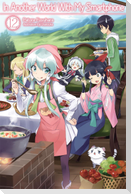 In Another World with My Smartphone: Volume 12 (Light Novel)