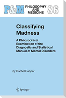 Classifying Madness
