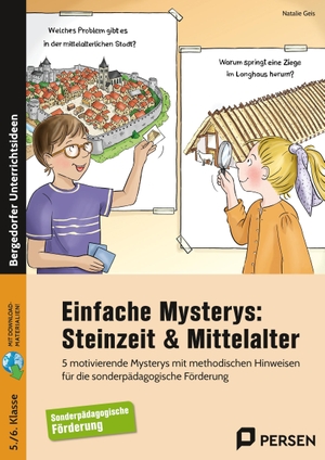Reichert-Scarborough, Katharina / Natalie Geis. Einfache Mysterys: Steinzeit & Mittelalter - 5 motivierende Mysterys mit methodischen Hinweisen für die sonderpädagogische Förderung (5. und 6. Klasse). Persen Verlag i.d. AAP, 2026.