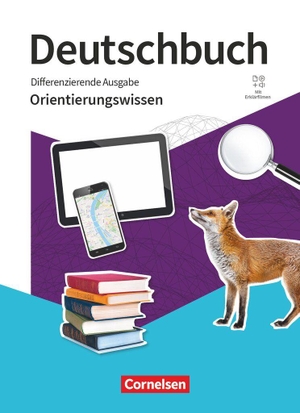 Deutschbuch 5.-10. Schuljahr - Differenzierende Ausgabe 2020 - Orientierungswissen - Schulbuch mit Erklärfilmen. Cornelsen Verlag GmbH, 2026.