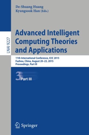 Han, Kyungsook / De-Shuang Huang (Hrsg.). Advanced Intelligent Computing Theories and Applications - 11th International Conference, ICIC 2015, Fuzhou, China, August 20-23, 2015. Proceedings, Part III. Springer International Publishing, 2015.