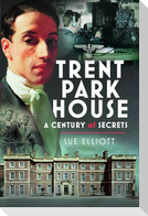 Trent Park House: A Century of Secrets