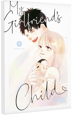 Aoi, Mamoru. My Girlfriend's Child 9 - Einfühlsamer Shojo-Manga ab 14 Jahren über eine ungeplante Teenager-Schwangerschaft. Carlsen Verlag GmbH, 2026.