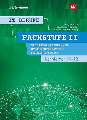 Gratzke, Jürgen / Weng, Dominik et al. IT-Berufe. FachstufeII. Lernfelder 10-12 Fachinformatiker Systemintegration: Schulbuch. Westermann Berufl.Bildung, 2023.