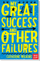 My Great Success and Other Failures