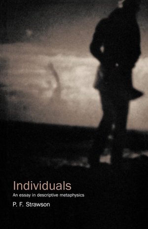 Strawson, P F. Individuals. Taylor & Francis, 1964.