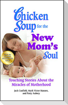 Chicken Soup for the New Mom's Soul