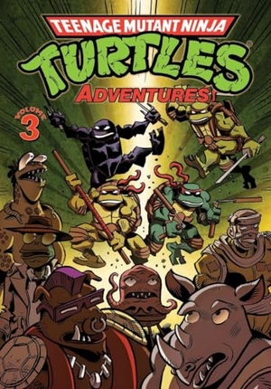 Clarrain, Dean. Teenage Mutant Ninja Turtles Adventures Volume 3. IDW Publishing - IWUK, 2013.