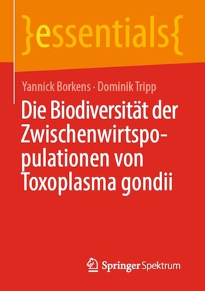 Borkens, Yannick / Dominik Tripp. Die Biodiversität der Zwischenwirtspopulationen von Toxoplasma gondii. Springer-Verlag GmbH, 2026.