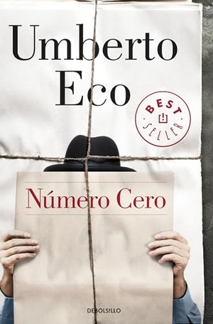 Eco, Umberto. Número Cero / Numero Zero. Prh Grupo Editorial, 2019.