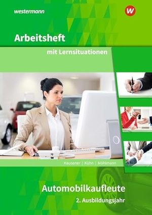 Berndt, Thomas / Tegeler, Rainer et al. Automobilkaufleute - 2. Ausbildungsjahr Arbeitsheft mit Lernsituationen. Westermann Berufl.Bildung, 2025.