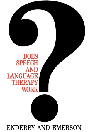Enderby. Does Speech and Language Therapy Work?. John Wiley & Sons, 1995.