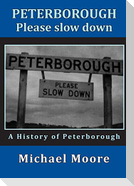 Peterborough - Please slow down