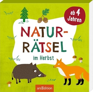 Naturrätsel im Herbst - Ab 4 Jahren. Ars Edition GmbH, 2026.