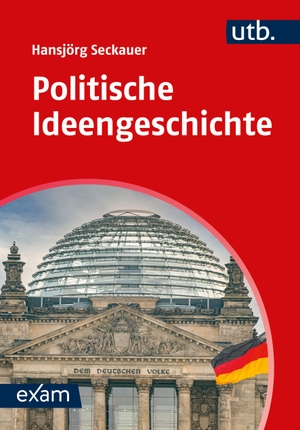 Seckauer, Hansjörg. Politische Ideengeschichte. UTB GmbH, 2024.