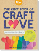 The Kids' Book of Craft Love