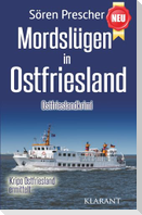 Mordslügen in Ostfriesland. Ostfrieslandkrimi - Küstenkrimi - Nordseekrimi