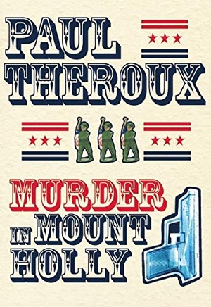Theroux, Paul. Murder in Mount Holly. Grove Atlantic, Inc., 2012.
